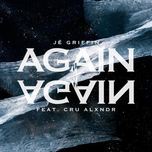 Again & Again (feat. Cru Alxndr)