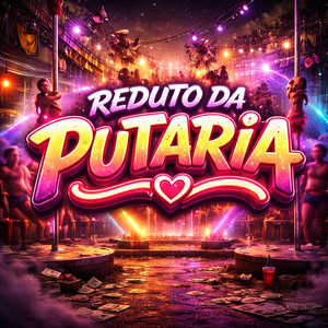 REDUTO DA PUTARIA COM SEXY LOVE (Explicit)