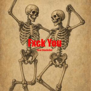 Fxck You (feat. Stacks Go) (Explicit)