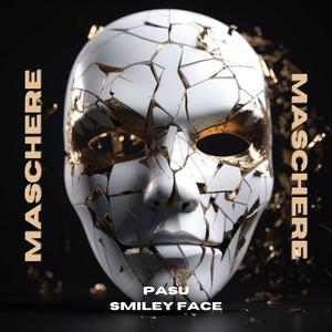 MASCHERE (feat. Smiley Face)