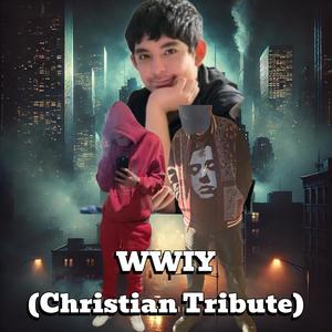 WWIY (Christian Tribute) (feat. Jayy2slimeyy)