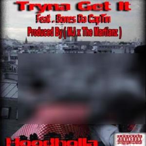 Tryna Get It (feat. Bones Da Captain) [Explicit]