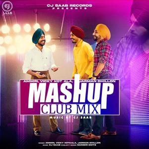 Punjabi Clubmix Mashh (feat. Ammri, Jarman Dhillon & Vicky kot ala)