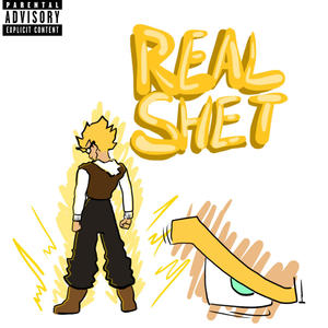 real shet (Explicit)