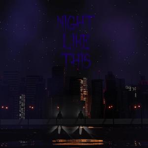 Night Like This (feat. Vontah1k) [Explicit]