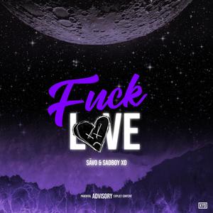 **** Love(feat. Sadboy X0) (Explicit)