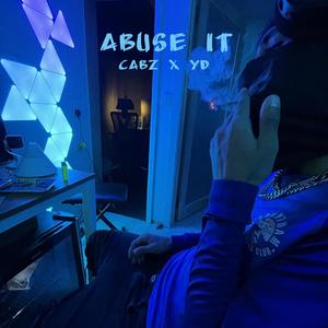 Abuse It (feat. YD) (Explicit)