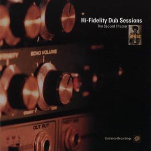 Hi-Fidelity Dub Sessions - The Second Chapter