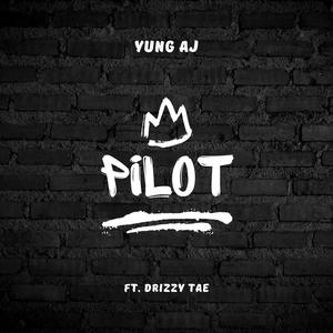 Pilot (feat. Drizzy Tae)