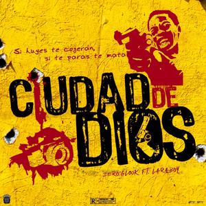 Ciudad De Dios (feat. Laraboy, Xpensive & Skinny) [Explicit]