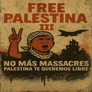 FREE PALESTINA III (Explicit)