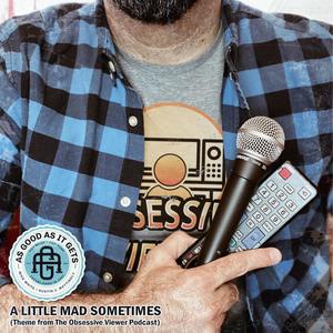 A Little Mad Sometimes (Theme from The Obsessive Viewer Podcast)