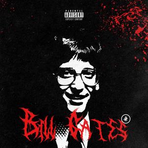 Bill Gates (feat. D3LUSIONAL) (Explicit)