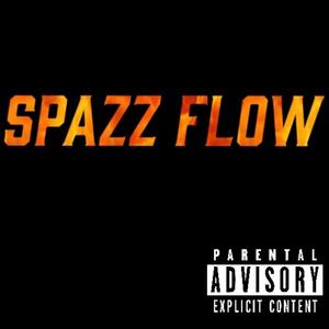 Spazz Flow (Explicit)