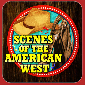 Scenes Of The American West