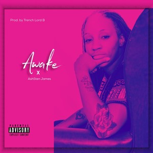 Awake(feat. Ashsten James) (Explicit)