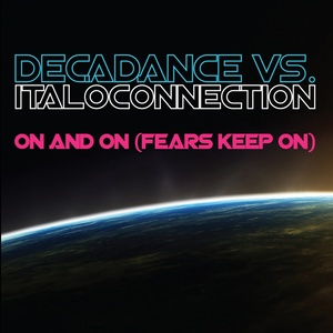 On and On(Fears Keep On) (Italoconnection Instrumental Mix)