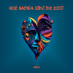 Qué Habría Sido de Esto