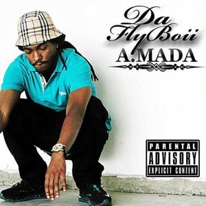 A.mada Da Fly Boii 2010 (Explicit)