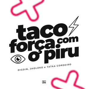 Taco Com Força o Piru (Explicit)