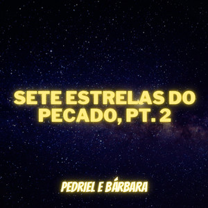 Sete Estrelas do Pecado, Pt. 2