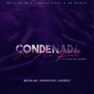 Condenada A Mi Piel (feat. Melvin JM & Jn Kenzy) [Special Version] [Explicit]