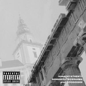 HANACKYATHENY2 (feat. Patrice Rahma) [Explicit]