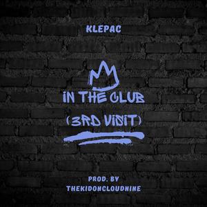 In The Club (3rd Visit) (Explicit)