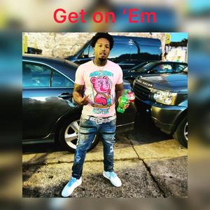 Get on Em(feat. MMBYB) (Explicit)