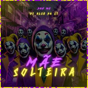 Mãe Solteira (Explicit)