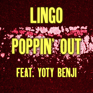 Poppin' Out (feat. Yoty Benji) [Explicit]