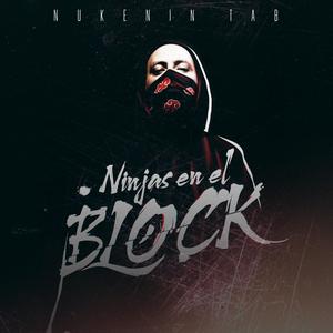 Ninjas en el block (Explicit)