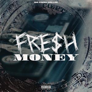 Fresh Money (Explicit)