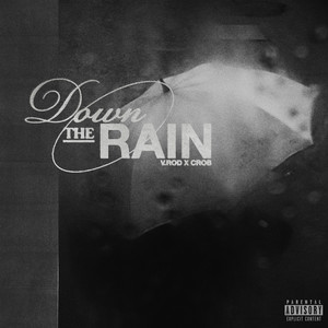 Down the rain (Explicit)