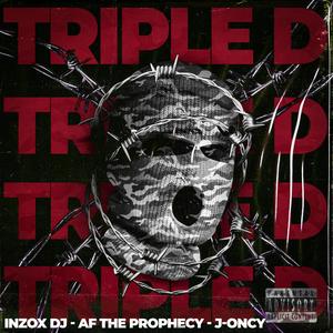 Triple D (feat. J Oncy, Inzox DJ & Bossavescomohe) [Explicit]