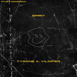 Spirit (feat. tyn tyrone x & Vildifer) [Explicit]