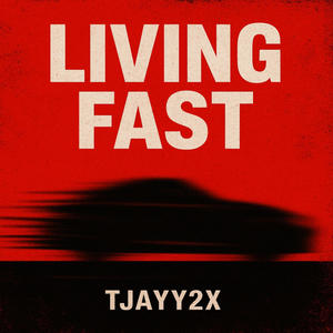 Living Fast (Explicit)