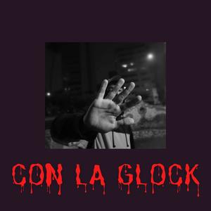 Con La Glock