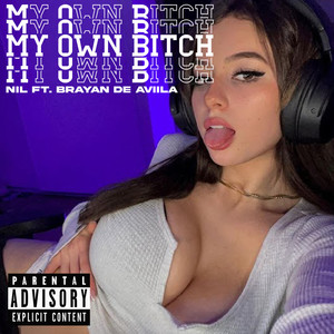 My Own ***** (Explicit)