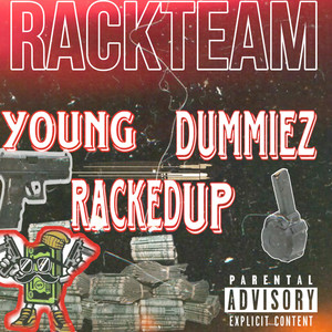 Young Rackedup Dummiez (Explicit)