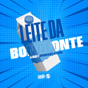 Leite da Bonafonte (Explicit)