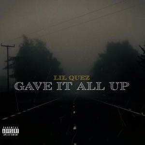 Gave It All Up (Explicit)