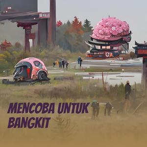 Mencoba Untuk Bangkit