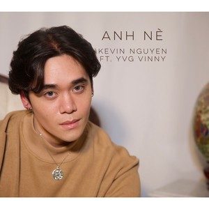 Anh Nè (feat. YVG Vinny)