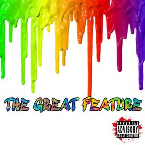 The Great Feature (Explicit)