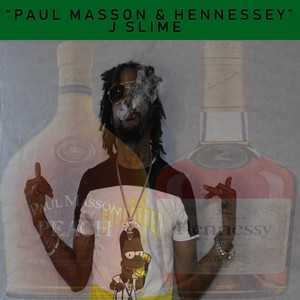 Paul Masson & Hennessey (Explicit)