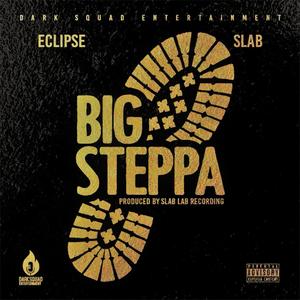 Big Steppa (feat. Slab) [Explicit]