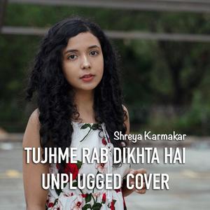 Tujhme Rab Dikhta Hai (Unplugged)