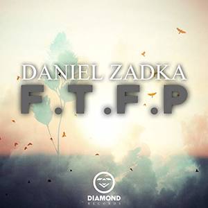 Daniel Zadka - F.T.F.P (Original Mix)