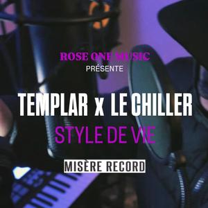 Style de vie (feat. Templar, Le Chiller & Misère Record) [Explicit]